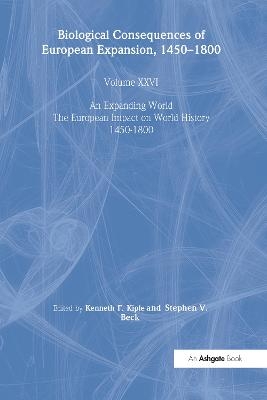 Biological Consequences of the European Expansion, 1450–1800 - Stephen V. Beck