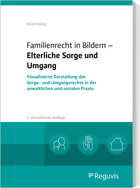 Familienrecht in Bildern - Elterliche Sorge und Umgang - Göntje Rosenzweig