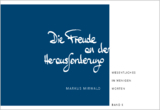 Die Freude an der Herausforderung - Markus Mirwald