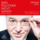 Was Politiker nicht sagen - Gregor Gysi