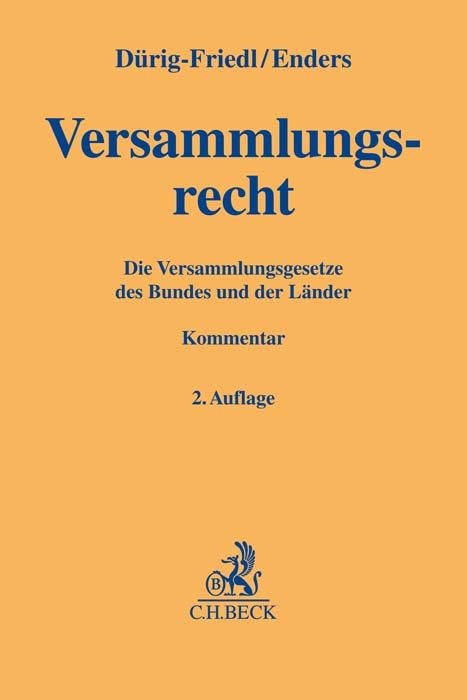 Versammlungsrecht - Cornelia Dürig-Friedl, Christoph Enders