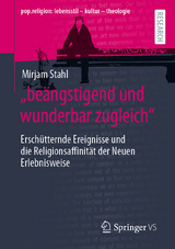 „beängstigend und wunderbar zugleich“ - Mirjam Stahl