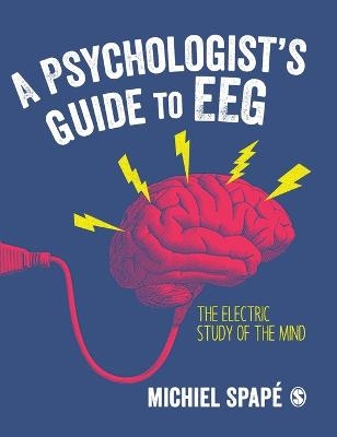 A Psychologist’s guide to EEG - Michiel Spapé