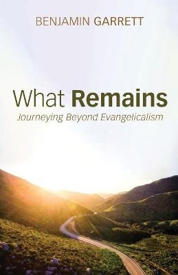 What Remains - Benjamin Garrett