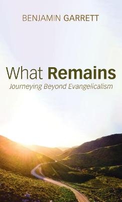 What Remains - Benjamin Garrett