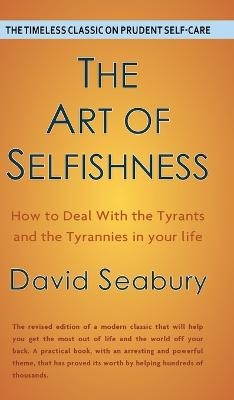 Art of Selfishness by David Seabury - David Seabury