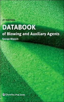 Databook of Blowing and Auxiliary Agents - George Wypych