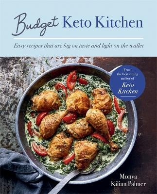 Budget Keto Kitchen - MONYA KILIAN PALMER