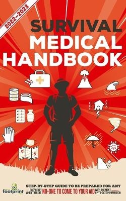 Survival Medical Handbook 2022-2023 - Small Footprint Press