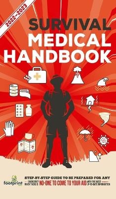 Survival Medical Handbook 2022-2023 - Small Footprint Press