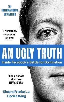 An Ugly Truth - Sheera Frenkel, Cecilia Kang