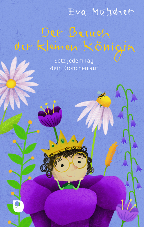 Der Besuch der kleinen Königin - Eva Mutscher