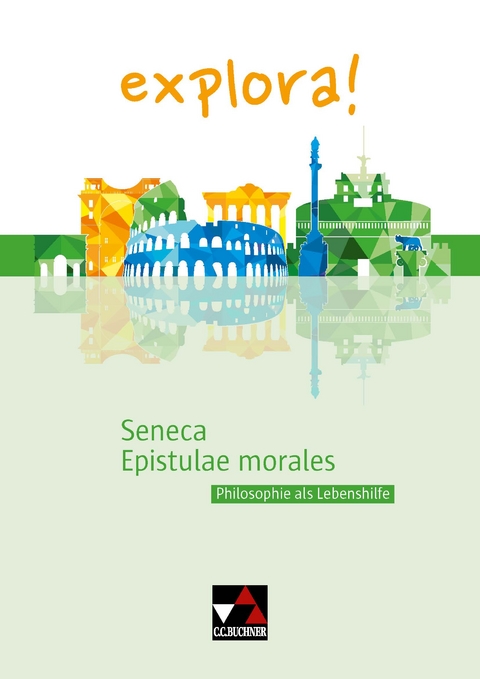 explora! / Seneca, Epistulae morales - Susanne Aretz, Thomas Doepner, Marina Keip