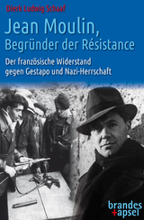 Jean Moulin, Begründer der Résistance - Dierk Ludwig Schaaf