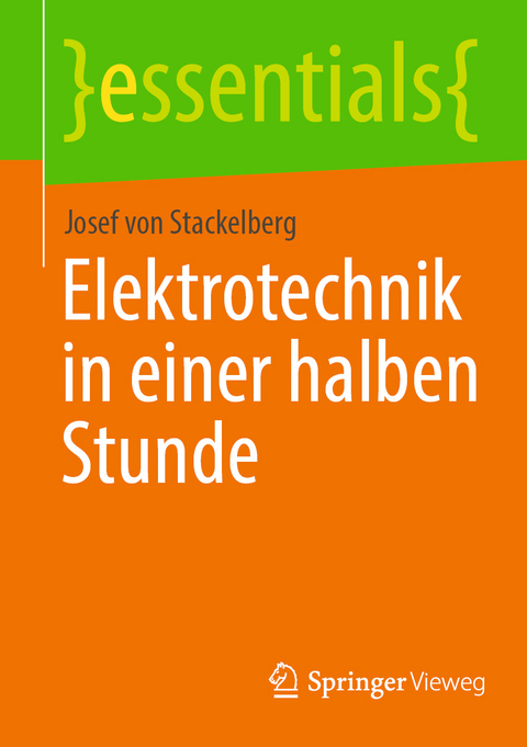 Elektrotechnik in einer halben Stunde - Josef von Stackelberg