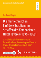 Die multiethnischen Einflüsse Brasiliens im Schaffen des Komponisten Hekel Tavares (1896–1969) - Barbara Mayer