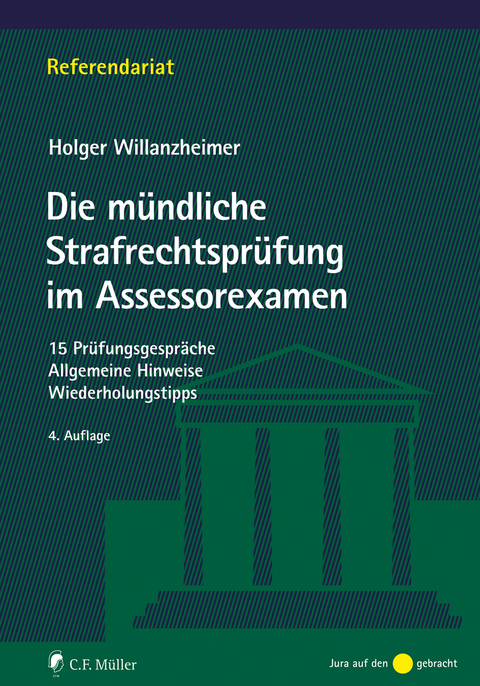 Die mündliche Strafrechtsprüfung im Assessorexamen - Holger Willanzheimer