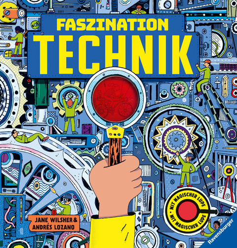 Faszination Technik - Technikbuch für Kinder ab 7 Jahren, mit magischer Lupe - Jane Wilsher