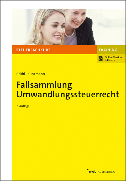 Fallsammlung Umwandlungssteuerrecht - Ronny Kunzmann, Manuel Brühl