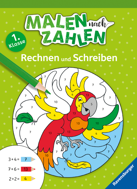 Malen nach Zahlen, 1. Kl.: Rechnen und Schreiben - Kirstin Jebautzke