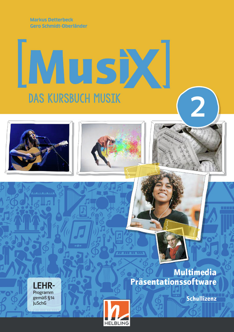 MusiX 2 (Ausgabe ab 2019) Präsentationssoftware Schullizenz - Markus Detterbeck, Gero Schmidt-Oberländer