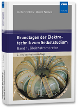 Grundlagen der Elektrotechnik zum Selbststudium - Dieter Nelles, Oliver Nelles