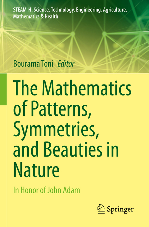 The Mathematics of Patterns, Symmetries, and Beauties in Nature - 