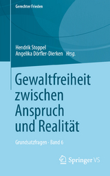 Gewaltfreiheit zwischen Anspruch und Realität - 