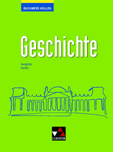 Buchners Kolleg Geschichte – Neue Ausgabe Berlin / Buchners Kolleg Geschichte Berlin - Thomas Ahbe, Boris Barth, Dieter Brückner, Judith Bruniecki, Bernhard Brunner, Thomas Martin, Werner Fink, Christian Giesel, Christoph Hamann, Klaus Dieter Hein-Mooren, Sabine Hillebrecht, Heinrich Hirschfelder, Antje Hoffmann, Alexandra Hoffmann-Kuhnt, Dimitrios Kalpakidis, Ingo Kitzel, Bernd Kleinhans, Stephan Koser, Gerlind Kramer, Maximilian Lanzinner, Michael Mayer, Ulrich Nonn, Thomas Ott, Bernhard Pfändtner, Reiner Schell, Rolf Schulte, Wolfgang Wagner, Jürgen Weber, Helmut Willert, Hartmann Wunderer, Thomas Zehrer