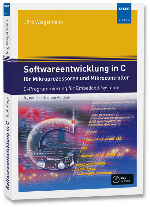 Softwareentwicklung in C für Mikroprozessoren und Mikrocontroller - Jörg Wiegelmann