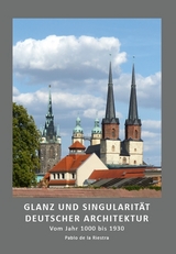 Glanz und Singularität deutscher Architektur - Pablo de la Riestra