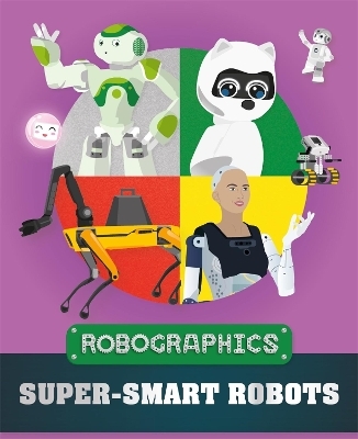 Robographics: Super-smart Robots - Clive Gifford