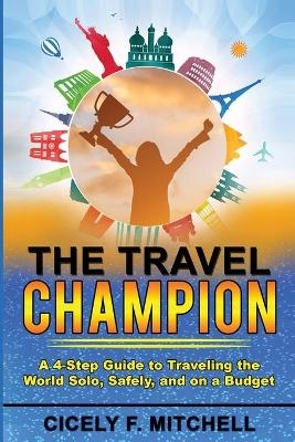 The Travel Champion - Cicely F Mitchell