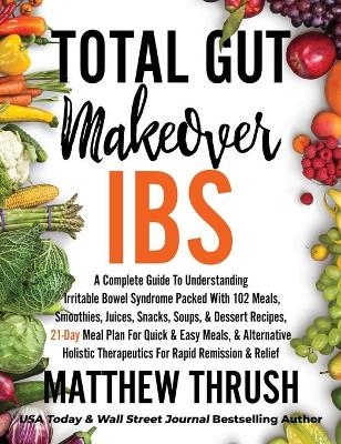 Total Gut Makeover - Matthew Thrush