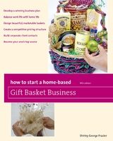 How to Start a Home-Based Gift Basket Business -  Shirley Frazier