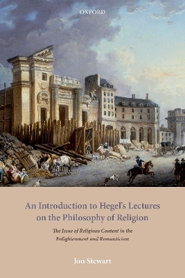 An Introduction to Hegel's Lectures on the Philosophy of Religion - Jon Stewart