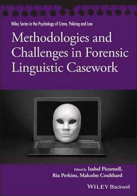 Methodologies and Challenges in Forensic Linguistic Casework - 