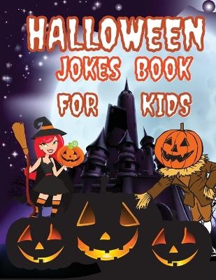 Halloween Jokes Book For Kids - Krystle Wilkins