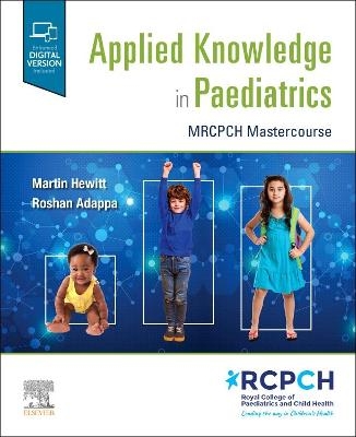 Applied Knowledge in Paediatrics: : MRCPCH Mastercourse - 