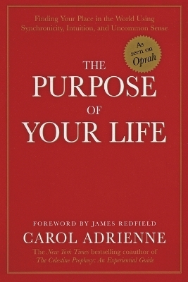 The Purpose of Your Life - Carol Adrienne