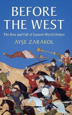 Before the West - Ayşe Zarakol