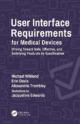 User Interface Requirements for Medical Devices - Michael Wiklund, Erin Davis, Alexandria Trombley