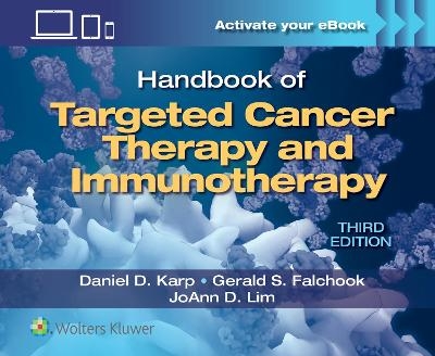 Handbook of Targeted Cancer Therapy and Immunotherapy - Daniel D. Karp, Gerald S. Falchook, JoAnn D. Lim