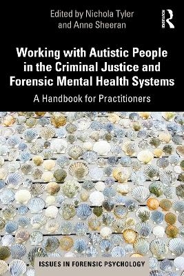 Working with Autistic People in the Criminal Justice and Forensic Mental Health Systems - 