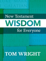 New Testament Wisdom for Everyone - Tom Wright