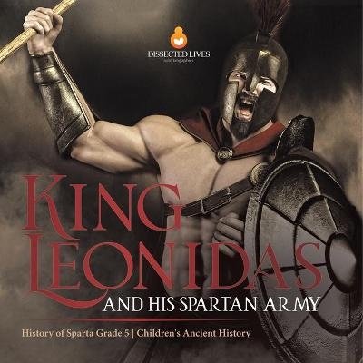 King Leonidas and His Spartan Army History of Sparta Grade 5 Children's Ancient History -  Baby Professor