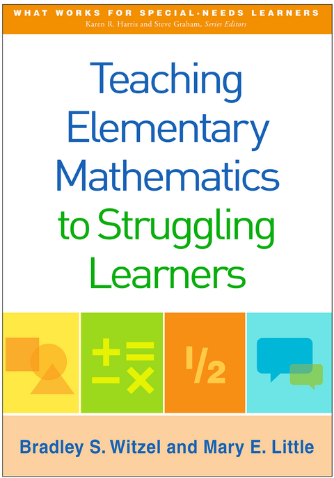 Teaching Elementary Mathematics to Struggling Learners -  Mary E. Little,  Bradley S. Witzel