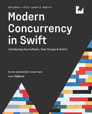 Modern Concurrency in Swift (First Edition) - Marin Todorov, Raywenderlich Tutorial Team