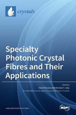 Specialty Photonic Crystal Fibres and Their Applications - 