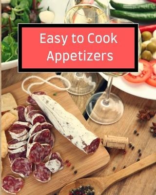 Easy to Cook Appetizers - Solomon Donovan